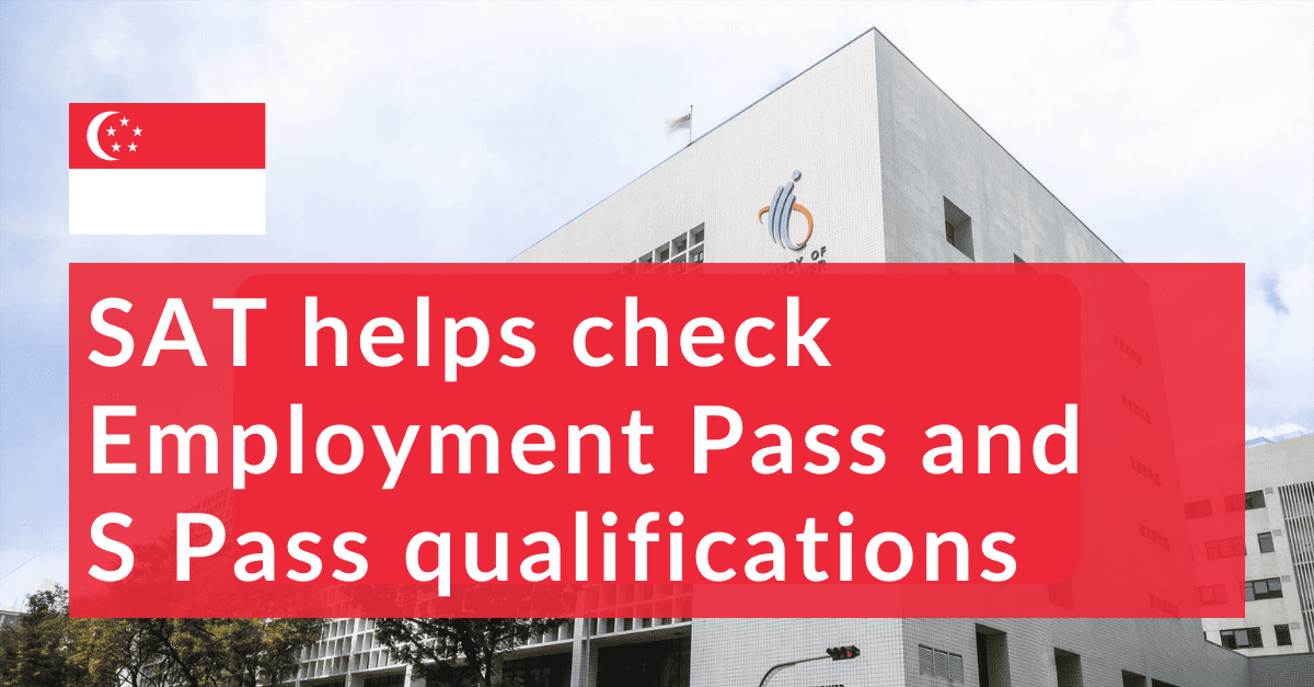 2 | Singapore: SAT helps check Employment Pass and S Pass qualifications