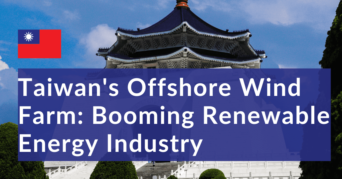 Taiwan's Offshore Wind Farm: Booming Renewable Energy Industry