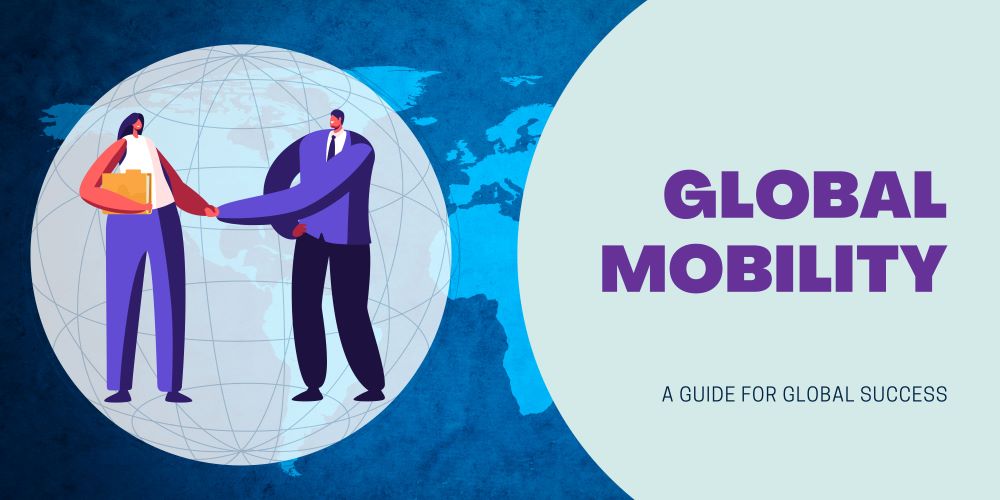 Global Mobility Guide for Expats and Business Owners